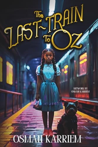 The Last Train To Oz