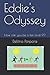 Eddie's Odyssey: How can you be a fan level 9?