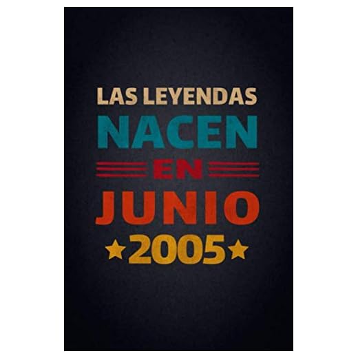 Las Leyendas Nacen En Junio 2005: Diario Cuaderno, Diario De Recuerdos,Regalo de cumpleaños para mujeres y hombres niñas niños novias novios madre ... cumpleaños, diario y cuaderno para cumpleaños