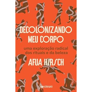 Capa do livro Decolonizando meu corpo: Uma exploração radical dos rituais e da beleza