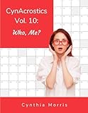 CynAcrostics Volume 10: Who, Me?