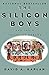 The Silicon Boys: And Their Valley of Dreams