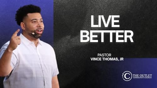 A Better Way to Live // Pastor Vince Thomas, Jr. // Spiritology (Vol. 2) Part 11 cover art