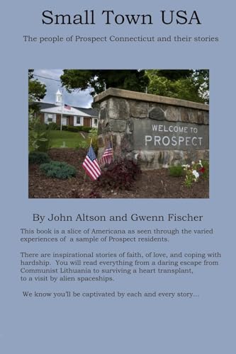 Small Town USA - The people of Prospect Connecticut and their stories