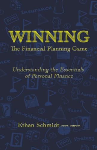 WINNING The Financial Planning Game: Understanding the Essentials of Personal Finance
