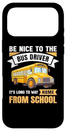 Be Nice to The Bus Driver, Funny School Bus Driver �X�}�z�P�[�X iPhone 17 Pro Max �p
