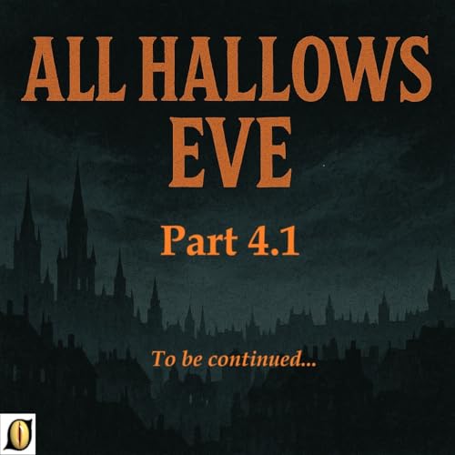 SIDE QUEST! | "All Hallows Eve" | Part 4 | First Half