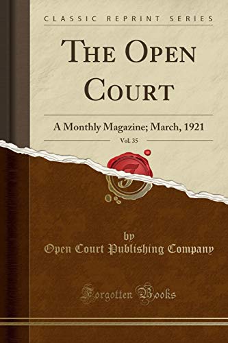 The Open Court, Vol. 35: A Monthly Magazine; March, 1921 (Classic Reprint)