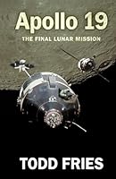 Apollo 19: The Final Lunar Mission 153338505X Book Cover