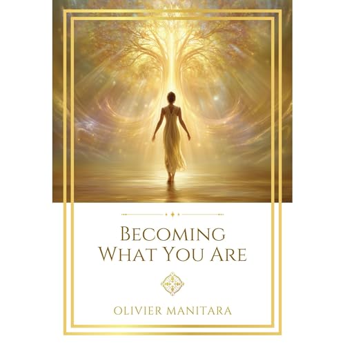 Becoming What You Are Audiolibro Por Olivier Manitara arte de portada