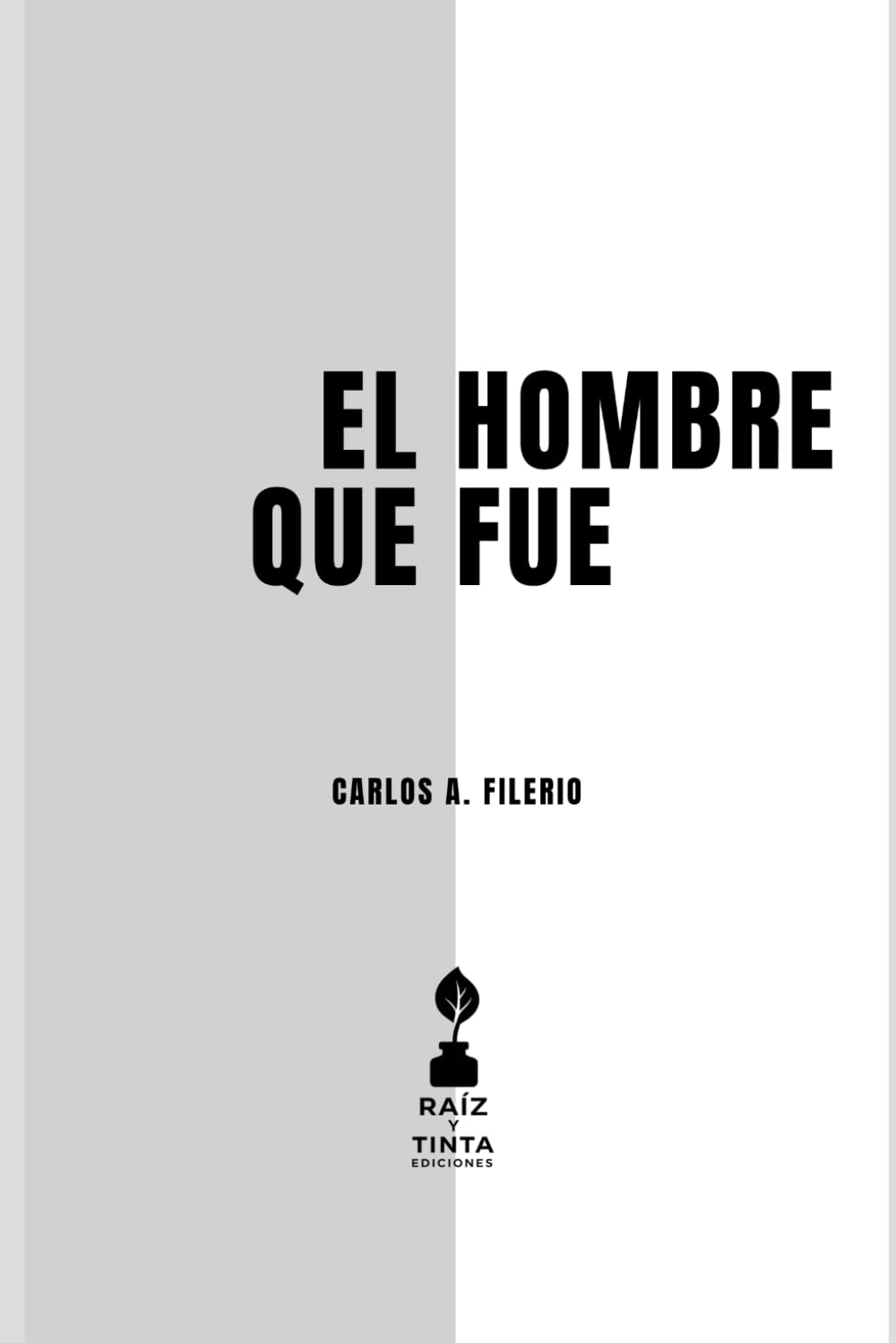 El hombre que fue: Ensayos sobre el desarraigo y la transformación interior