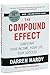 The Compound Effect (10th Anniversary Edition): Jumpstart Your Income, Your Life, Your Success