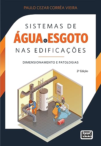 Sistemas de Água e Esgoto nas Edificações