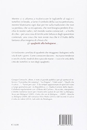 Spaghetti alla bolognese. Una città tra leggende e...