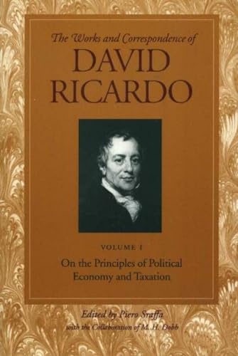On the Principles of Political Economy and Taxation (The Works and Correspondence of David Ricardo)
