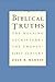 Biblical Truths: The Meaning of Scripture in the Twenty-first Century