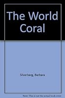 The World Coral B000O6LE3C Book Cover