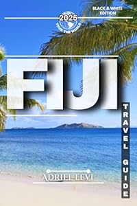 Fiji Travel Guide 2025: A Local’s Guide to Exploring Fiji’s Islands, Culture, Beaches & Hidden Gems