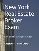 New York Real Estate Broker Exam: Practice Test for Licensing & Certification 1790323894 Book Cover