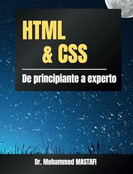 Paperback HTML y CSS: de principiante a experto: Aprenda diseño web de forma sencilla con la ayuda de numerosos ejemplos prácticos (Spanish Edition) [Spanish] Book