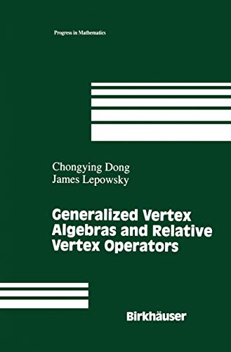 Generalized Vertex Algebras and Relative Vertex... 0817637214 Book Cover