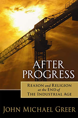 Télécharger After Progress: Reason and Religion at the End of the Industrial Age PDF Ebook En Ligne