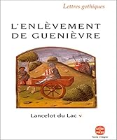 Lancelot Du Lac T05 L Enlevement de Guenievre 2253066680 Book Cover