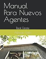 Manual Para Nuevos Agentes: Real Estate 1694199525 Book Cover