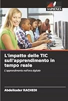 L'impatto delle TIC sull'apprendimento in tempo reale (Italian Edition) 6207840941 Book Cover