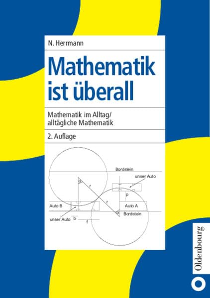 Mathematik ist überall: Mathematik im Alltag /alltägliche Mathematik
