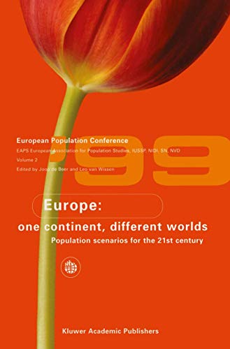 Europe: One Continent, Different Worlds: Population Scenarios for the 21st Century (European Studies of Population, 7)
