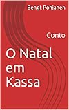  O Natal em Kassa: Conto (Contos debaixo do Arco Borealis Livro 1) (Portuguese Edition)