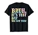 Bruh Its Test Day You Got This Meme Teacher Men Women Kids T-Shirt