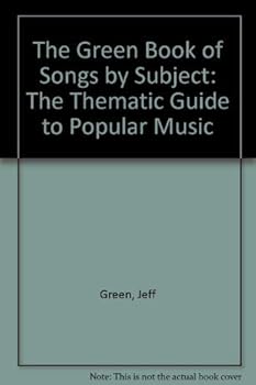 Hardcover The Green Book of Songs by Subject: The Thematic Guide to Popular Music Book