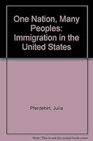 One Nation, Many Peoples: Immigration in the United States 155933200X Book Cover