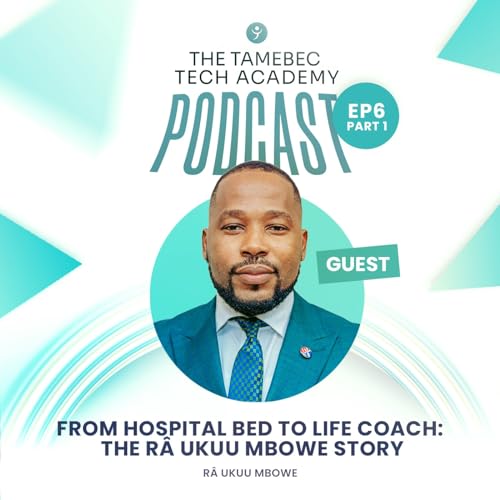 Episode 6: Why You Need a Life Coach - An Interview with a Life Transformer R&acirc; Ukuu Mbowe