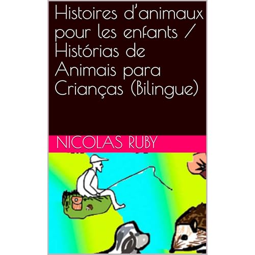 Histoires d&rsquo;animaux pour les enfants / Hist&oacute;rias de Animais para Crian&ccedil;as (Bilingue) Audiolibro Por Nicol