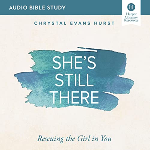 She's Still There: Audio Bible Studies by Chrystal Evans Hurst episode artwork