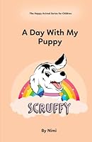 A Day With My Puppy, Scruffy 9914707327 Book Cover