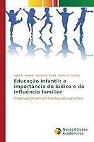 Educacao Infantil: A Importancia Do Ludico E Da Influencia Familiar 6130164130 Book Cover