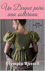 Un duque para una solterona (Saga solteronas nº 2)