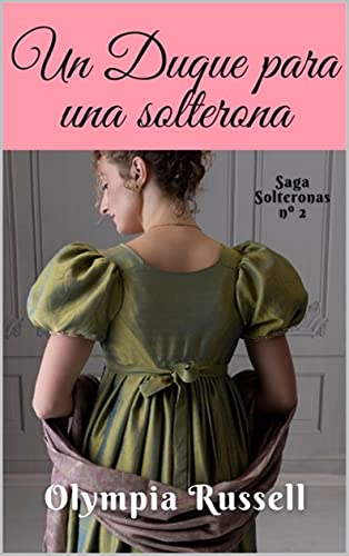 Un duque para una solterona (Saga solteronas nº 2)