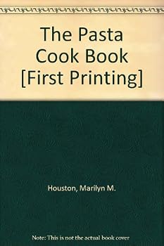 The Pasta Cook Book [First Printing]