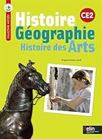 Histoire-Géographie - Histoire des Arts CE2: Manuel de l'élève 2701154278 Book Cover
