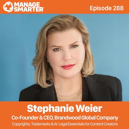288: Copyrights, Trademarks & AI: Legal Essentials for Content Creators with Stephanie Weier