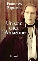 Un soir chez l'Amazone (Littérature Française) (French Edition) 2213609497 Book Cover