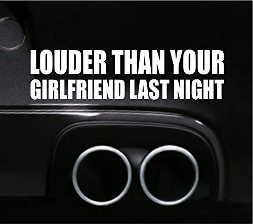 Louder Than Your Girlfriend Funny Bumper Sticker Vinyl Decal Muscle Car Jdm Race Car #TOP2