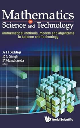 Mathematics in Science and Technology: Mathematical Methods, Models and Algorithms in Science and Technology, Proceedings of the Satellite Conference of ICM 2010 book cover