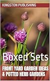 Front Yard Garden Ideas & Potted Herb Gardens: Boxed Sets (Growing Flowers)