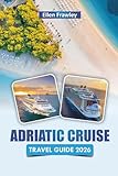 adriatic cruise travel guide 2026: explore island hopping routes, coastal cities, local cuisine, and cultural highlights along the adriatic sea